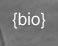 bio